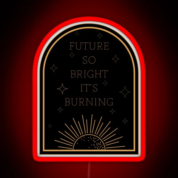 Future So Bright Dark RGB Neon Sign