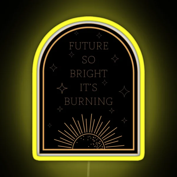 Future So Bright Dark RGB Neon Sign