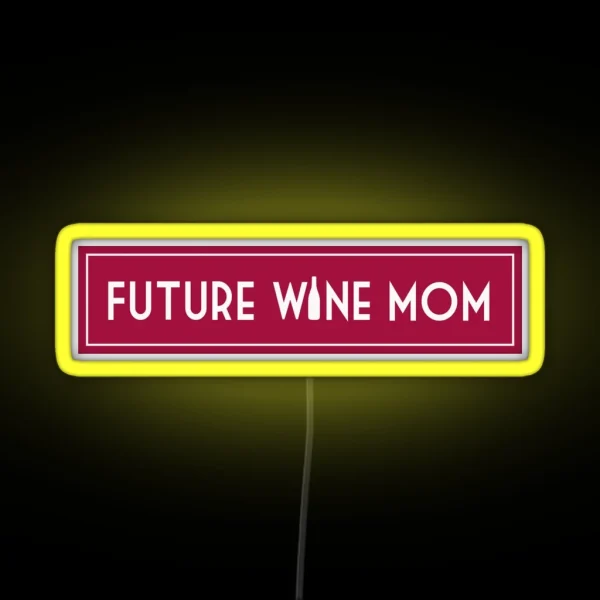 Future Wine Mom RGB Neon Sign