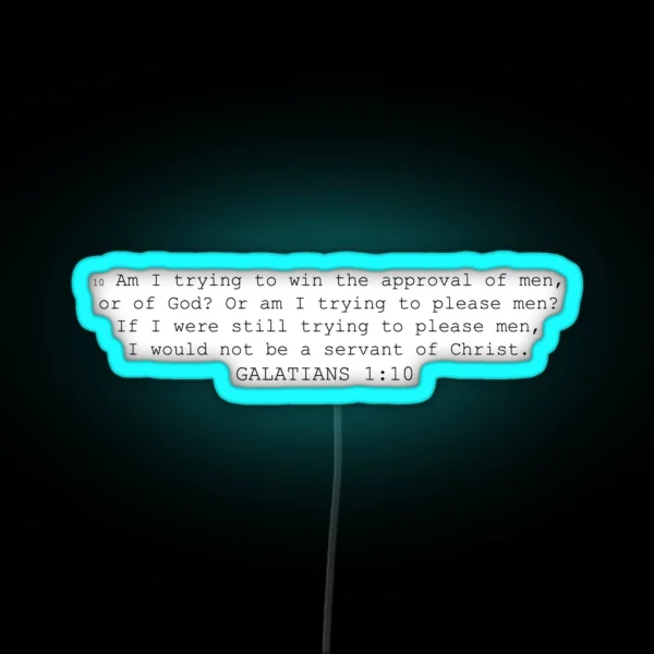 Galatians 1 10 RGB Neon Sign
