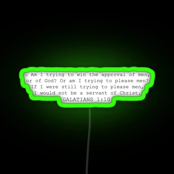 Galatians 1 10 RGB Neon Sign