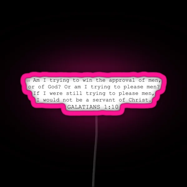 Galatians 1 10 RGB Neon Sign