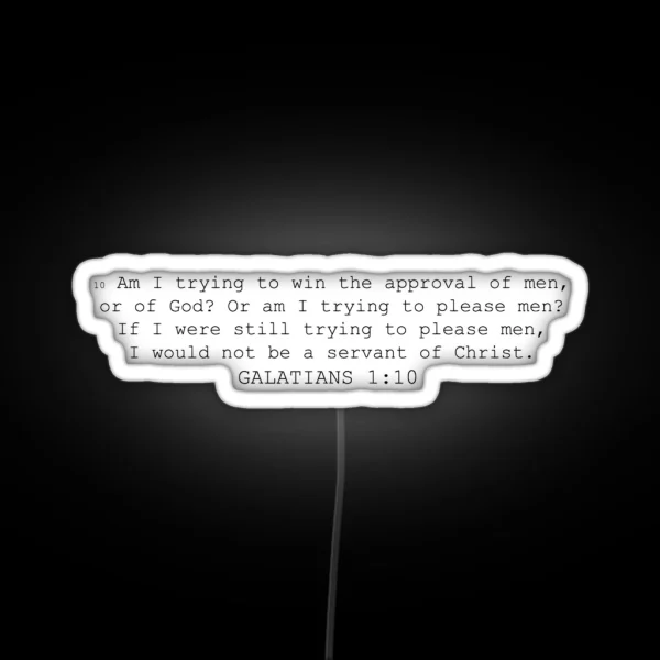 Galatians 1 10 RGB Neon Sign