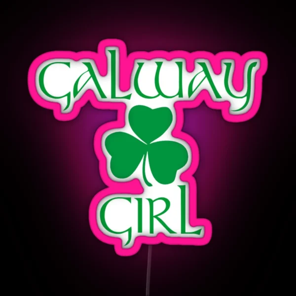 Galway Girl Ireland RGB Neon Sign