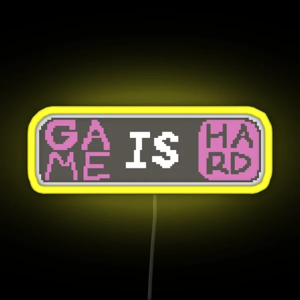 Game Is Hard RGB Neon Sign