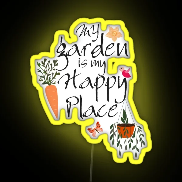 Gardener Design My Garden Is My Happy RGB Neon Sign