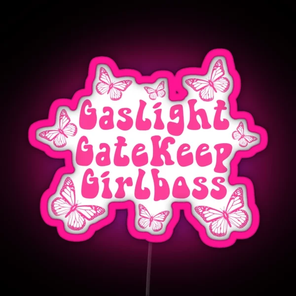 Gaslight Gatekeep Girlboss 3 RGB Neon Sign
