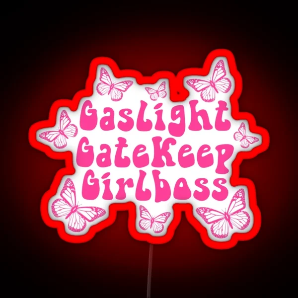Gaslight Gatekeep Girlboss 3 RGB Neon Sign