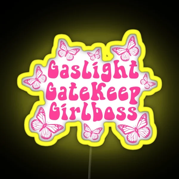 Gaslight Gatekeep Girlboss 3 RGB Neon Sign