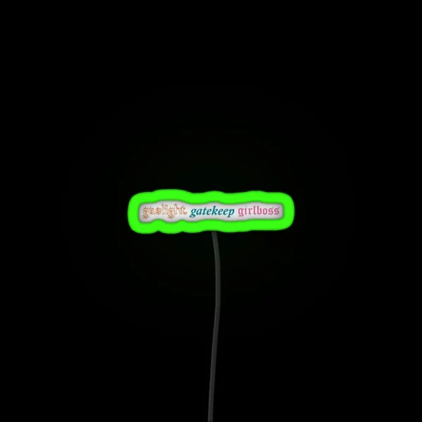 Gaslight Gatekeep Girlboss RGB Neon Sign
