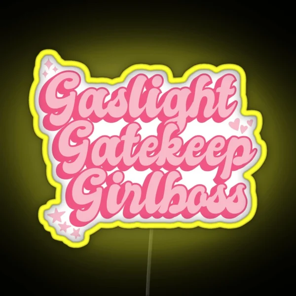 Gaslight Gatekeep Girlboss RGB Neon Sign
