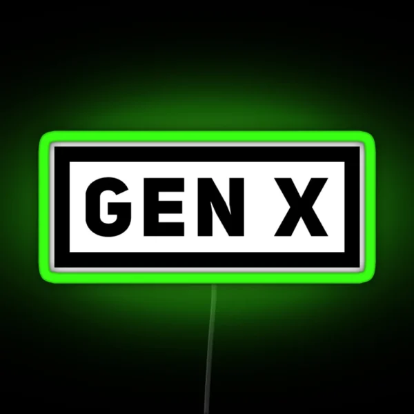 Gen X Best Generation RGB Neon Sign