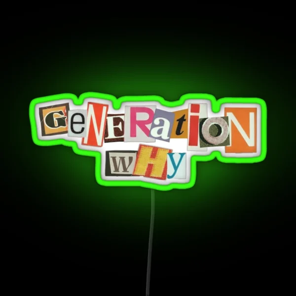 Generation Why RGB Neon Sign