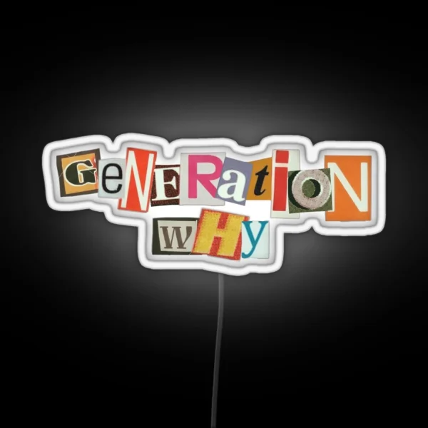 Generation Why RGB Neon Sign