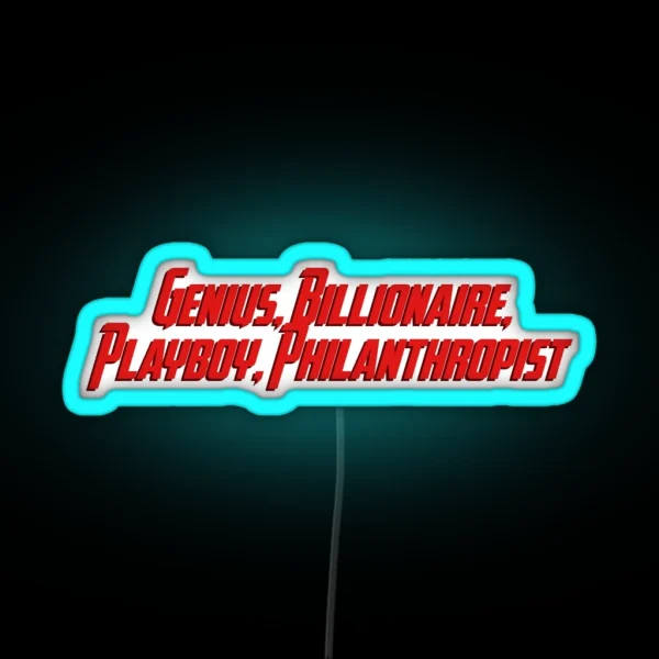 Genius Billionaire Playboy Philanthropist RGB Neon Sign