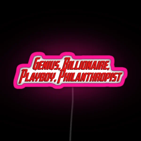 Genius Billionaire Playboy Philanthropist RGB Neon Sign