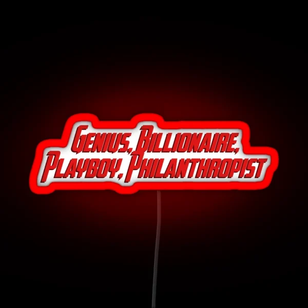 Genius Billionaire Playboy Philanthropist RGB Neon Sign