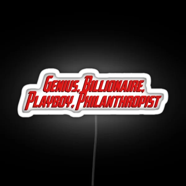 Genius Billionaire Playboy Philanthropist RGB Neon Sign