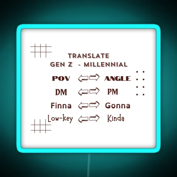 Genz Millennial Translation Guide V4 RGB Neon Sign