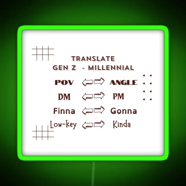Genz Millennial Translation Guide V4 RGB Neon Sign