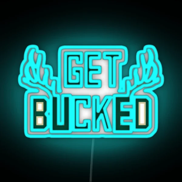 Get Bucked Black RGB Neon Sign