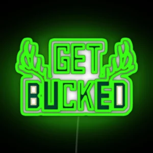 Get Bucked Black RGB Neon Sign