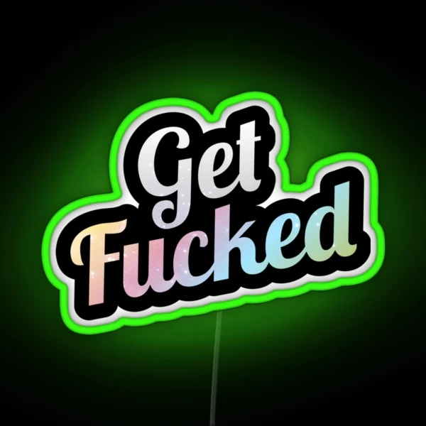 Get Fucked Rainbow Novelty RGB Neon Sign