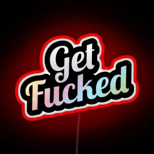 Get Fucked Rainbow Novelty RGB Neon Sign