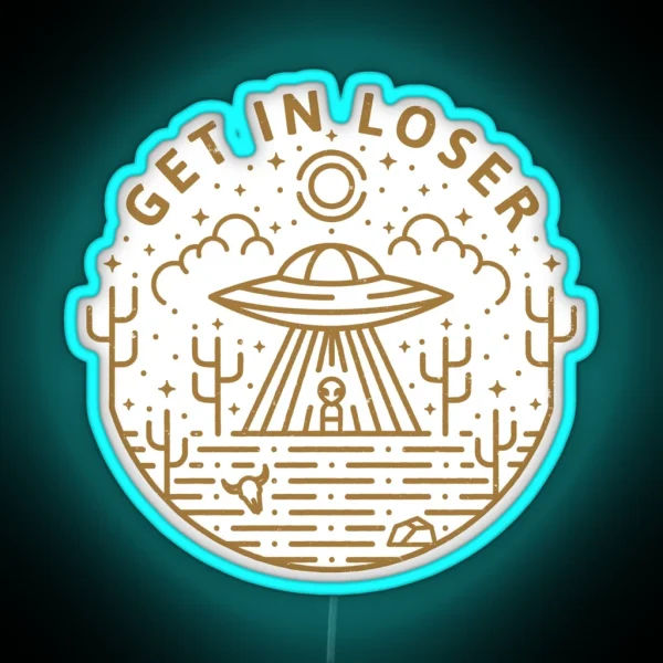 Get In Loser RGB Neon Sign