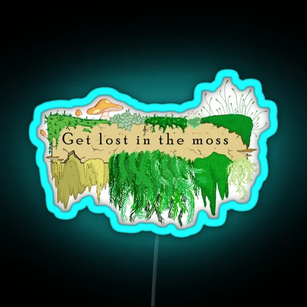 Get Lost In The Moss RGB Neon Sign