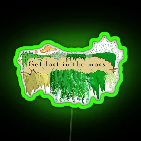 Get Lost In The Moss RGB Neon Sign