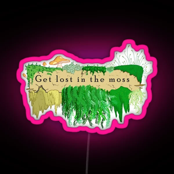 Get Lost In The Moss RGB Neon Sign