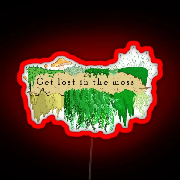 Get Lost In The Moss RGB Neon Sign
