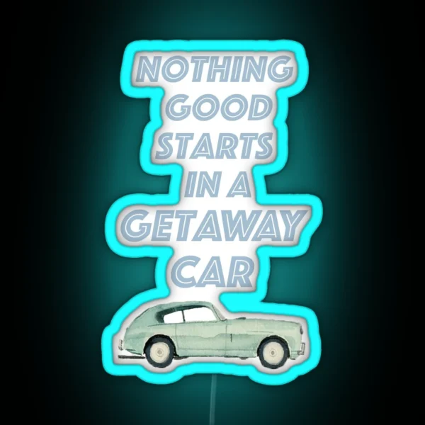 Getaway Car RGB Neon Sign