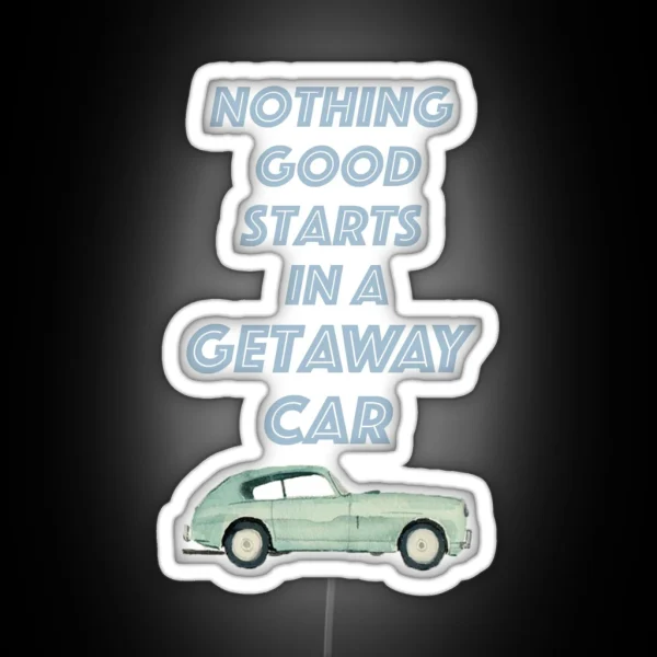 Getaway Car RGB Neon Sign