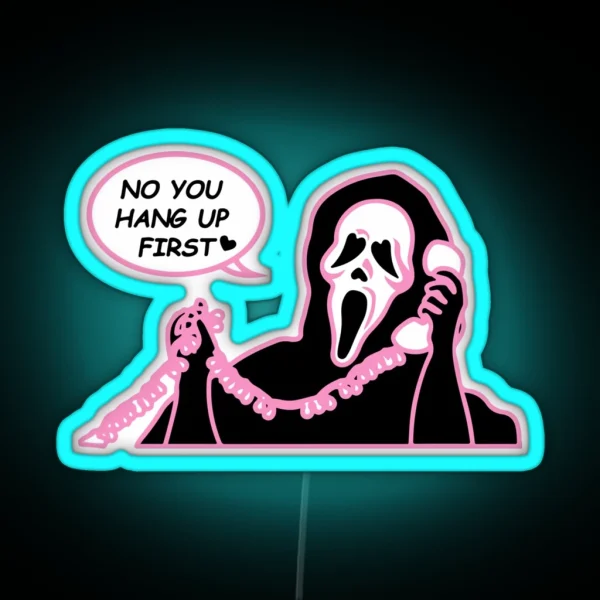 Ghostface No You Hang Up First Led RGB Neon Sign