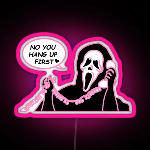 Ghostface No You Hang Up First Led RGB Neon Sign