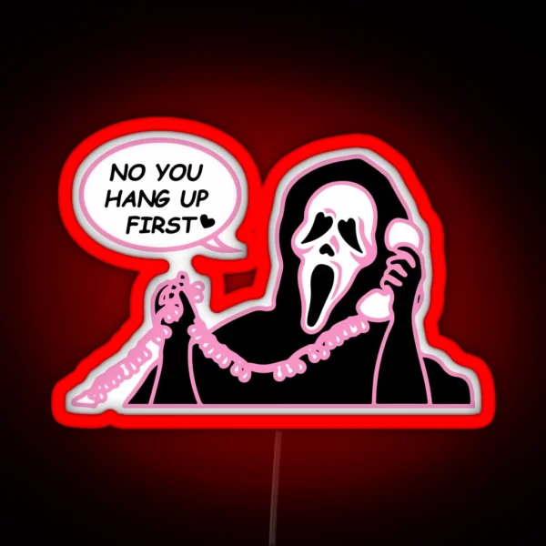 Ghostface No You Hang Up First Led RGB Neon Sign