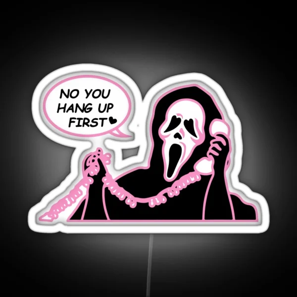 Ghostface No You Hang Up First Led RGB Neon Sign