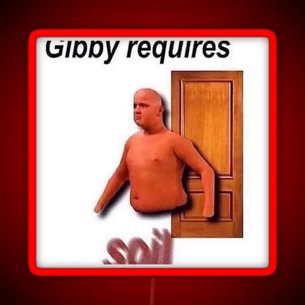 Gibby Requires Soil RGB Neon Sign