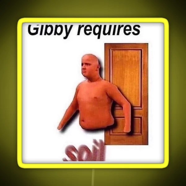 Gibby Requires Soil RGB Neon Sign