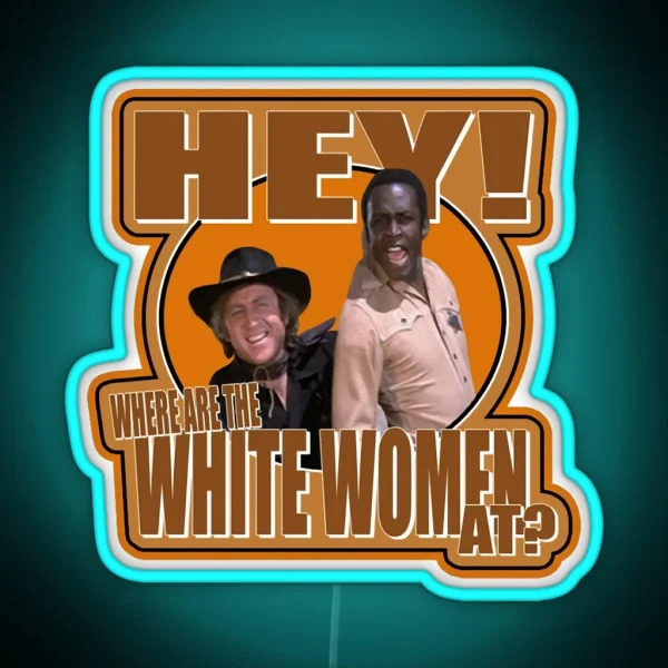 Gifts For Women Blazing Saddles Graphic For RGB Neon Sign