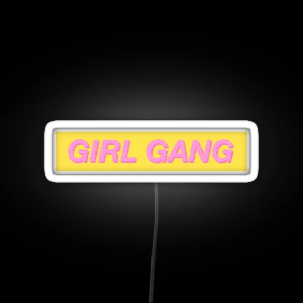 GIRL GANG YELLOW RGB Neon Sign