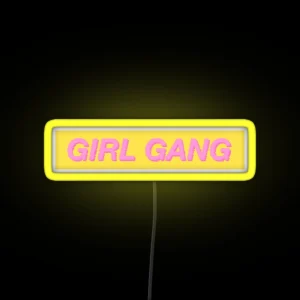 GIRL GANG YELLOW RGB Neon Sign