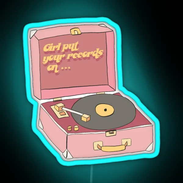 Girl Put Your Records On RGB Neon Sign