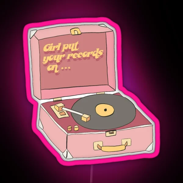 Girl Put Your Records On RGB Neon Sign