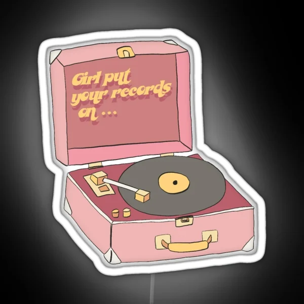 Girl Put Your Records On RGB Neon Sign