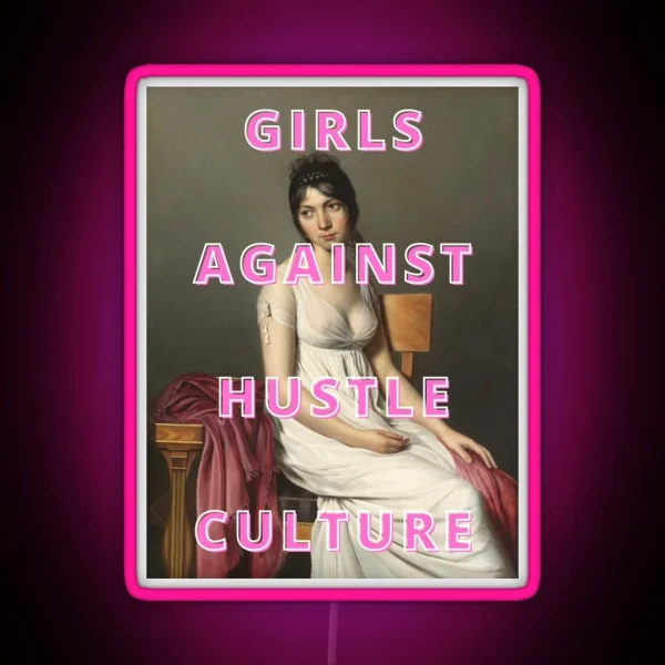 Girls Against Hustle Culture RGB Neon Sign