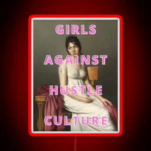 Girls Against Hustle Culture RGB Neon Sign