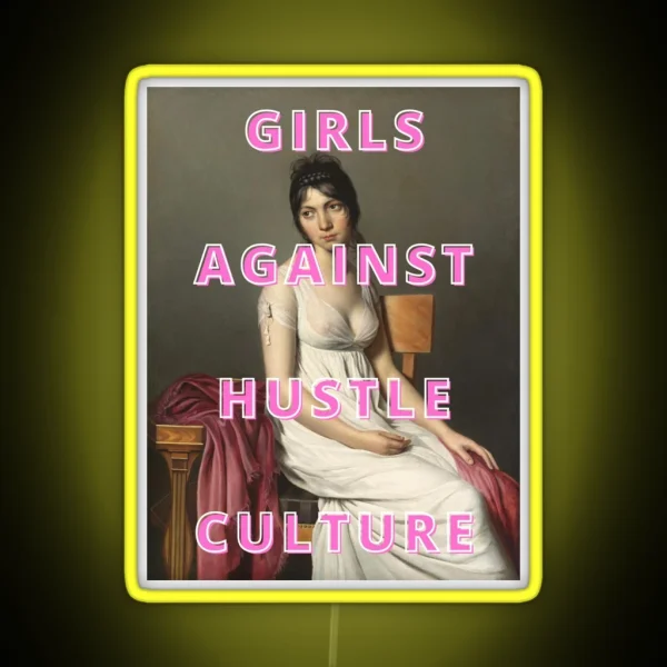 Girls Against Hustle Culture RGB Neon Sign